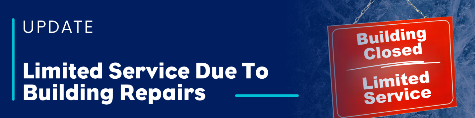 Limited Services Due To Building Repairs (2)