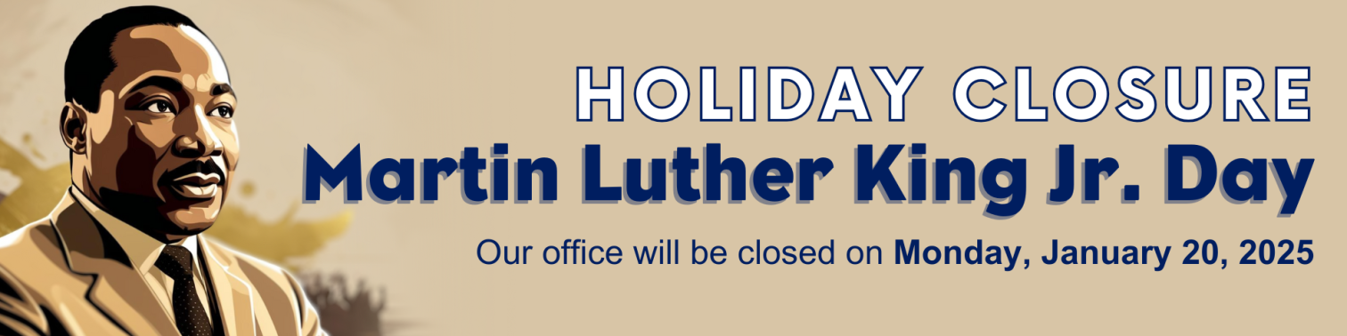 Closure Notice: Martin Luther King, Jr. Day (January 20, 2025)